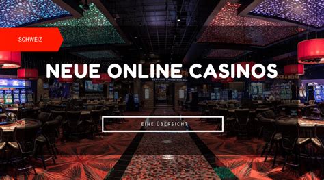 neues online casino schweiz